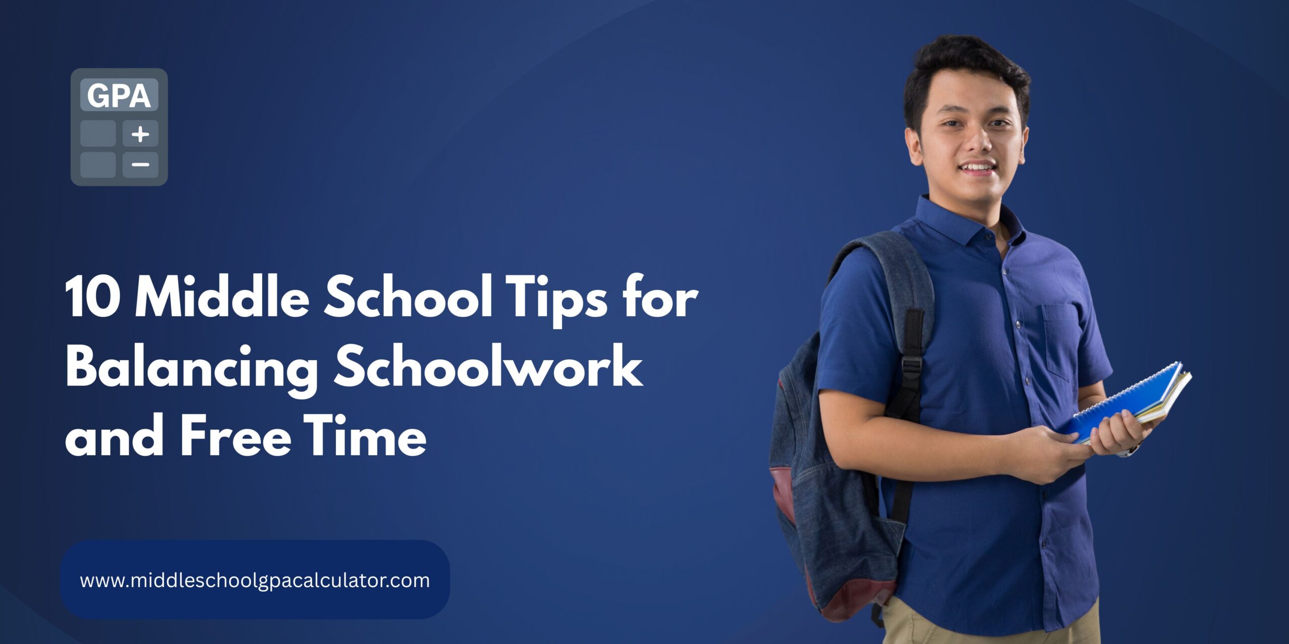 Middle School Tips for Balancing Schoolwork and Free Time