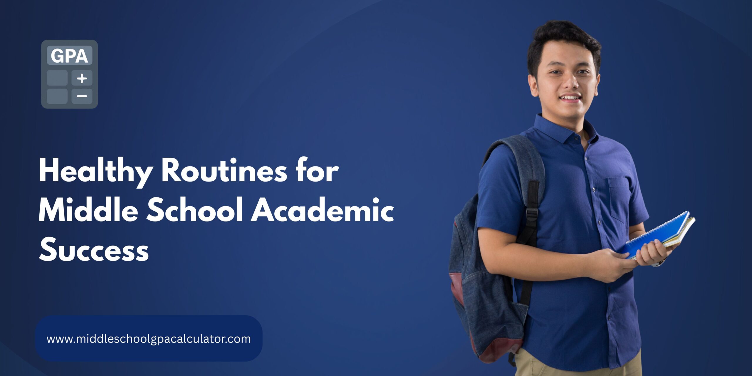 Healthy Routines for Middle School Academic Success