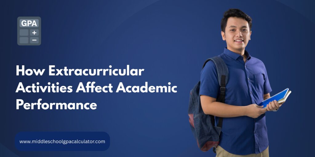 How Extracurricular Activities Affect Academic Performance